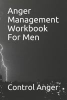 Anger Management Workbook For Men 1731582854 Book Cover