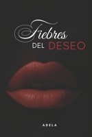 Fiebres del Deseo (Spanish Edition) B0F79STGHH Book Cover