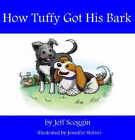 How Tuffy Got His Bark 0991069552 Book Cover