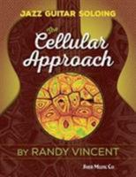 Jazz Guitar Soloing: The Cellular Approach 1883217814 Book Cover