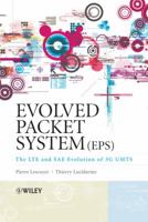 The Evolved Packet System (EPS): The LTE and SAE Evolution of 3G UMTS 0470059761 Book Cover