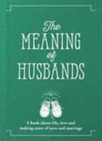 The Meaning of Husbands 1909130443 Book Cover