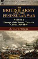 The British Army and the Peninsular War: Volume 2-Passage of the Douro, Talavera, Cadiz: 1809-1810 1782825703 Book Cover