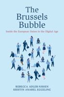 The Brussels Bubble: Inside the European Union in the Digital Age 100975680X Book Cover