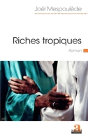 Riches tropiques (Littératures) (French Edition) 2806105684 Book Cover