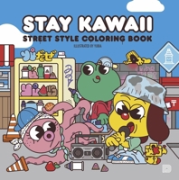 Stay Kawaii: Street Style Coloring Book 9189944151 Book Cover