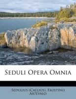 Seduli Opera Omnia 1173025138 Book Cover