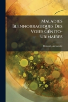 Maladies Blennorragiques Des Voies Génito-urinaires 1246183455 Book Cover
