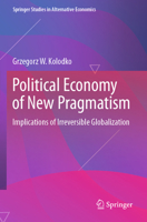 Political Economy of New Pragmatism: Implications of Irreversible Globalization 3031122658 Book Cover