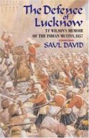 The Defence of Lucknow: T F Wilson's Memoir of the Indian Mutiny, 1857 185367723X Book Cover