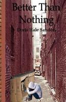 Better Than Nothing 1540856356 Book Cover