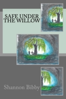 Safe Under the Willow 1517199743 Book Cover