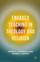 Engaged Teaching in Theology and Religion 1137468130 Book Cover