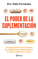 El Poder de la Suplementación: Una Guía Práctica Para Integrar Los Complementos Alimenticios En Tu Rutina... / The Power of Supplementation (Spanish Edition) 6073940289 Book Cover