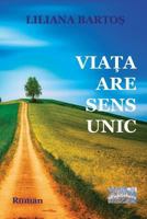 Viata Are Sens Unic: Roman 1721602380 Book Cover