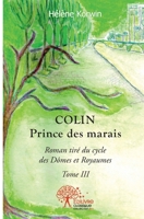 Colin Prince des marais: Roman tiré du cycle des Dômes et Royaumes - tome 3 (French Edition) 2332545387 Book Cover