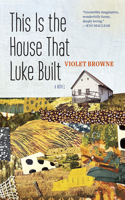 This Is the House That Luke Built 1773102834 Book Cover