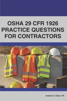 OSHA 29 CFR 1926 PRACTICE QUESTIONS FOR CONTRACTORS B0FHWZPDQD Book Cover