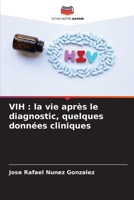 Vih: la vie après le diagnostic, quelques données cliniques (French Edition) 6206443345 Book Cover
