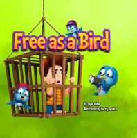 Free as a Bird: Children Bedtime Story Picture Book 099890659X Book Cover
