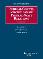 Federal Courts and the Law of Federal-State Relations: 2016 Supplement (University Casebook Series) 163460525X Book Cover