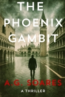 The Phoenix Gambit (A Tom Harrington Novel) 1966785011 Book Cover