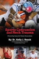 Sports Concussion and Neck Trauma: Preventing Injury for Future Generations 1954304498 Book Cover