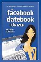 The Facebook Datebook for Men 0578044021 Book Cover