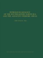 Petroleum Geology of the Southeastern North Sea and the Adjacent Onshore Areas: (The Hague, 1982) 9090004521 Book Cover