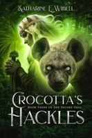 Crocotta's Hackles 0998377945 Book Cover