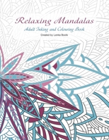 Relaxing Mandalas: Adult Inking and Colouring book 1698143702 Book Cover