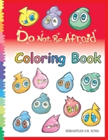 Do not be afraid Coloring Book B084QLM94W Book Cover