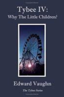 Tybee IV: Why the Little Children? 1420886959 Book Cover