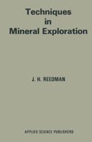 Techniques in Mineral Exploration 9400992297 Book Cover