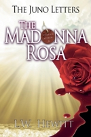 The Madonna Rosa (Juno Letters) B0F1J1HBN4 Book Cover