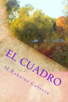 El Cuadro: Una Historia de Amor 1499156456 Book Cover