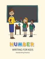 Number Writing for kids: Handwriting Practice Book For Kids Writing Page and Coloring Book: Numbers 1-10: For Preschool, Kindergarten, and Kids Ages 3+:8.5x11: 50 pages: Classroom Cover B08FP9Z768 Book Cover