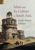 Islam and Its Culture in South Asia 9390430658 Book Cover