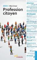 Profession citoyen (French Edition) 2354858191 Book Cover
