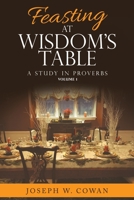 Feasting at Wisdom's Table: A Study in Proverbs 1664249869 Book Cover