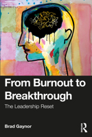 From Burnout to Breakthrough: The Leadership Reset 1041132069 Book Cover
