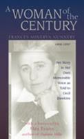 A Woman of the Century, Frances Minerva Nunnery (18981997): Her Story in Her Own Memorable Voice as Told to Cecil Dawkins 0826328512 Book Cover