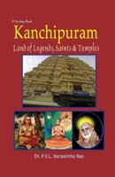 Kanchipuram: Land of legends, saints and temples B08DG355RF Book Cover