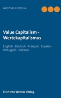 Value Capitalism - Wertekapitalismus: English - Deutsch - Français - Español - Português - Italiano 3948621292 Book Cover