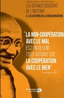 Les grands discours de l'histoire - Vol. 4: Les acteurs de la décolonisation (French Edition) 2507054050 Book Cover