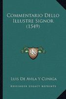 Commentario Dello Illustre Signor (1549) 112017970X Book Cover