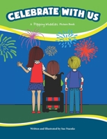 Celebrate With Us: A Popping Wheelies Picture Book 1732731918 Book Cover