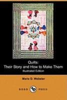 Quilts;: Their story and how to make them, 1015598463 Book Cover