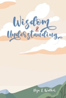 Wisdom and Understanding B0B5NW34V6 Book Cover