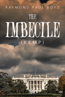 THE IMBECILE: Kemp 1669824381 Book Cover